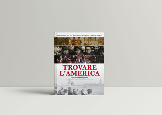 Trovare l'America - Gli Italo Americani nelle collezioni della Library of Congress