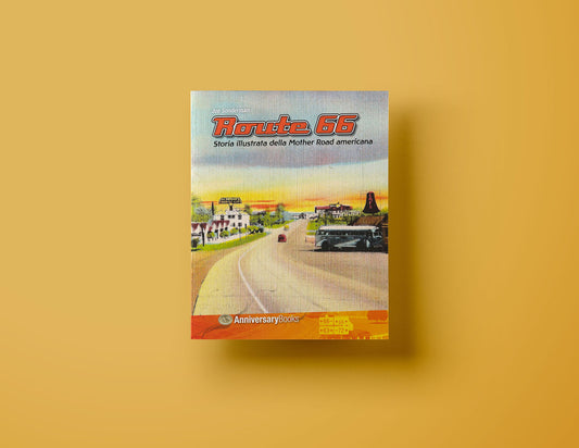 Route 66 - Storia illustrata della Mother Road americana